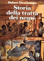 Storia della tratta dei negri. Dall'antichita ai nostri giorni. Traduzione di Raffaele Rinaldi