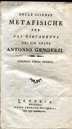 Delle scienze metafisiche per gli giovanetti del sig. abate Antonio Genovesi