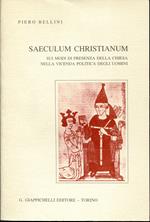 Saeculum Christianum. Sui modi di presenza della Chiesa nella vicenda politica degli uomini