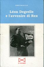 Lèon Degrelle e l'avvenire di Rex