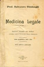 Medicina legale. Lezioni raccolte da Angelo Bellussi e Michele Persiani. Anno accademico 1913 - 1914. Unica edizione autorizzata
