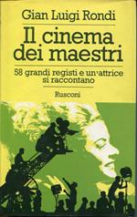 Il cinema dei maestri : 58 grandi registi e un'attrice si raccontano