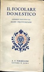 Il focolare domestico : aneddoti