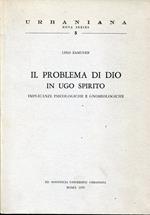 problema di Dio in Ugo Spirito : implicanze psicologiche e gnoseologiche