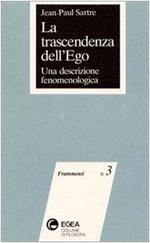 La trascendenza dell'ego. Una descrizione fenomenologica