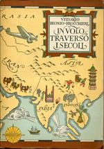 In volo Traverso I secoli. Venticinque fatiche aeree, marine, sentimentali, Silvestri, evocative, documentarie, immaginose e ultramondane di un filosofo volante