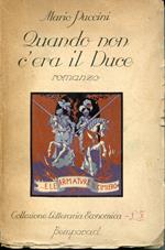 Quando non c'era il duce : romanzo