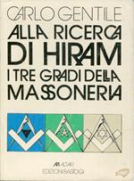 Alla ricerca di Hiram. I tre gradi della massoneria