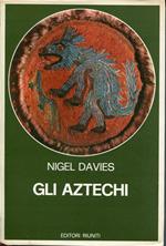 Gli aztechi : storia di un impero