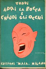 Apri la bocca e chiudi gli occhi. 18 pillole di buon senso per la cura del buon sangue - Con 2 intermezzi. Copertina illustrata da Onorato