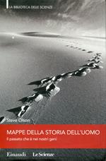 Mappe della storia dell'uomo : il passato che è nei nostri geni. Ed. speciale per il mensile Le Scienze