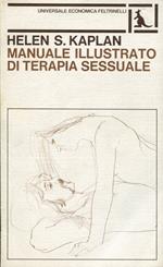 Manuale illustrato di terapia sessuale. Con 39 illustrazioni di David Passalacqua