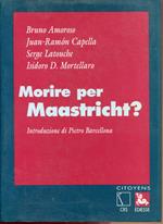 Morire per Maastricht? Introduzione di Pietro Barcellona