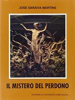 Il mistero del perdono. Riconciliazione e penitenza