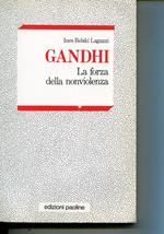 Gandhi : la forza della non violenza