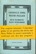 Gabriele Rosa, Silvio Pellico : Due patrioti allo Spielberg