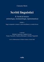 Scritti linguistici. Scritti di lessico (etimologia, onomasiologia, toponomastica). Tomo 1: Saggi comparativi romanzi e note miscellanee su varietà diverse (Vol. 2/1). A cura di Michele Loporcaro, Sandra Covino, Franco Fanciullo, Federica Breimaier e