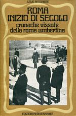 Roma inizio di secolo : cronache vissute della Roma umbertina