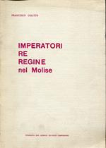 Imperatori, re, regine nel Molise