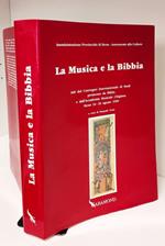 La musica e la Bibbia : atti del Convegno internazionale di studi promosso da Biblia e dall'Accademia musicale Chigiana : Siena, 24-26 agosto 1990