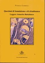 Questioni di femminismo e di cittadinanza. Leggere Annarita Buttafuoco