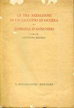 Le tre redazioni di un taccuino di guerra di Gabriele D'Annunzio, a cura di Antonio Bruers