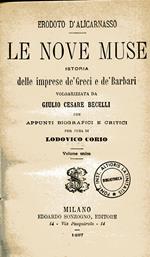 Le nove muse. Istoria delle imprese dè greci e dè barbari. Volgarizzata da Giulio Cesare Becelli con appunti biografici e critici per cura di Lodovico Corio