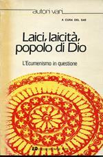 Laici, laicità, popolo di Dio. L'ecumenismo in questione. Atti della XXV sessione di formazione ecumenica La Mendola (Trento) 1987