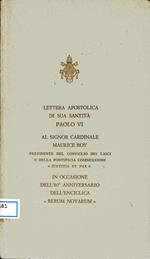 Lettera apostolica di sua santità Paolo VI al signor cardinale Maurice Roy in occasione dell'80. anniversario dell'enciclica Rerum novaru