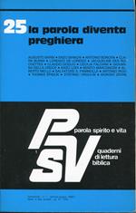 Parola spirito e vita. Quaderni di lettura biblica. Volume 25: la parola diventa preghiera