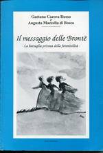 Il messaggio delle Brontë : la battaglia privata della femminilità