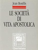 Le società di vita apostolica. Identità e legislazione