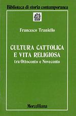 Cultura cattolica e vita religiosa tra Ottocento e Novecento