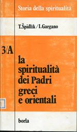 La spiritualità dei Padri greci e orientali