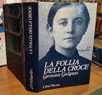 La follia della croce. Gemma Galgani