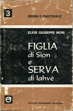 Figlia di Sion e serva di Jahve : nella Bibbia e nel Vaticano II