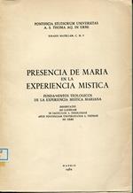Presencia de María en la experiencia mística: fundamentos teologicos de la experiencia mística mariana