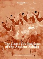 The Great Civilisations of the ancient Sahara. Neolithisation and the earliest evidence of anthropomorphic religions. Translated by B. D. Philips