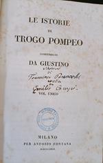 Le Istorie di Trogo Pompeo compendiate da Giustino. Volume unico