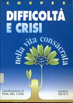 Difficoltà e crisi nella vita consacrata