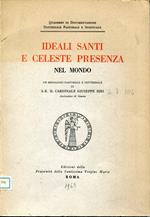 Ideali santi e celeste presenza nel mondo : un messaggio pastorale e dottrinale di S. E. il cardinale Giuseppe Siri