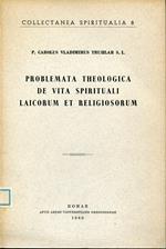 Problemata theologica de vita spirituali laicorum et religiosorum