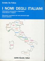 I nomi degli italiani : informazioni onomastiche e linguistiche, socioculturali e religiose : rilevamenti quantitativi dei nomi personali dagli elenchi telefonici