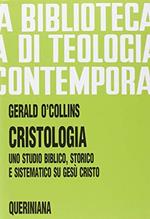 Cristologia. Uno studio biblico, storico e sistematico su Gesù Cristo