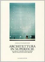 Architettura in superficie. Materiali, figure e tecnologie delle nuove facciate urbane