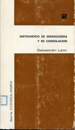 Instrumento de misericordia y de consolación. Compendio de la vida de La Beata Maria Rosa Molas Y Vallvé