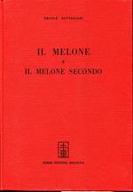 Il melone e il melone secondo. Ristampa anastatica