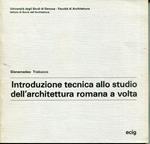 Introduzione tecnica allo studio dell'architettura romana a volta