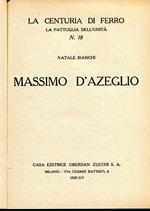 La centuria di ferro. La pattuglia dell'unità, n. 18 Massimo D'Azeglio