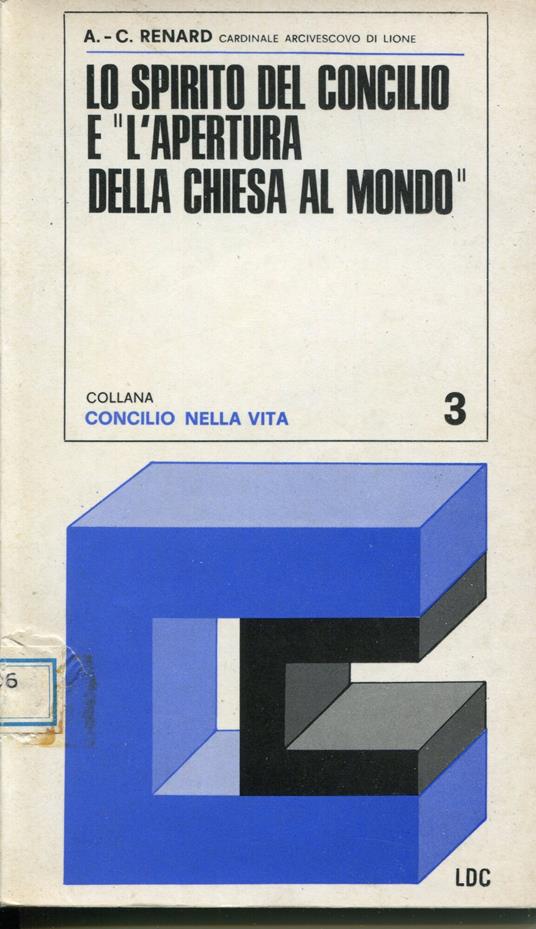 Lo spirito del Concilio e l'apertura della Chiesa al mondo : Costituzione pastorale Gaudium et spes, parte dottrinale - copertina